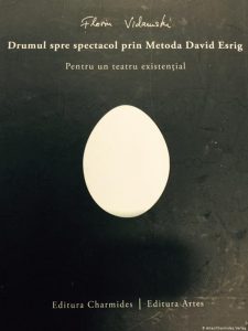 CARTE Florin Vidamski – Drumul Spre Spectacol Prin Metoda David Esrig, 2015